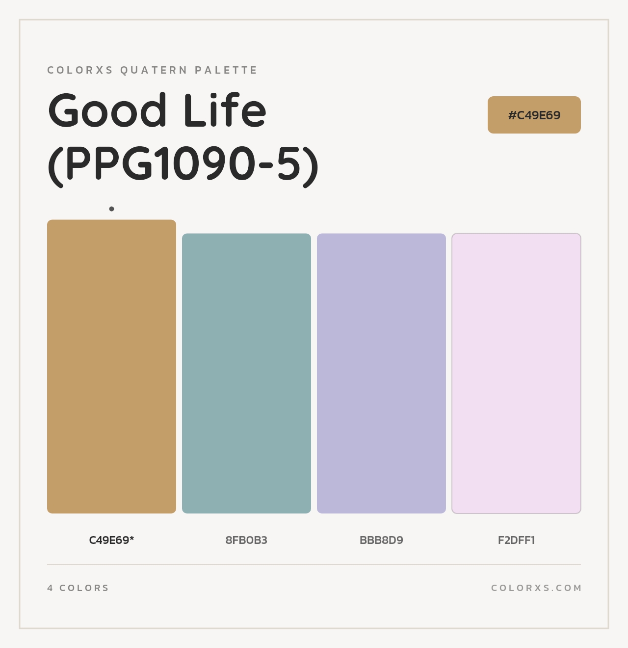 Good Life (PPG1090-5) - Colorxs Quad Palette