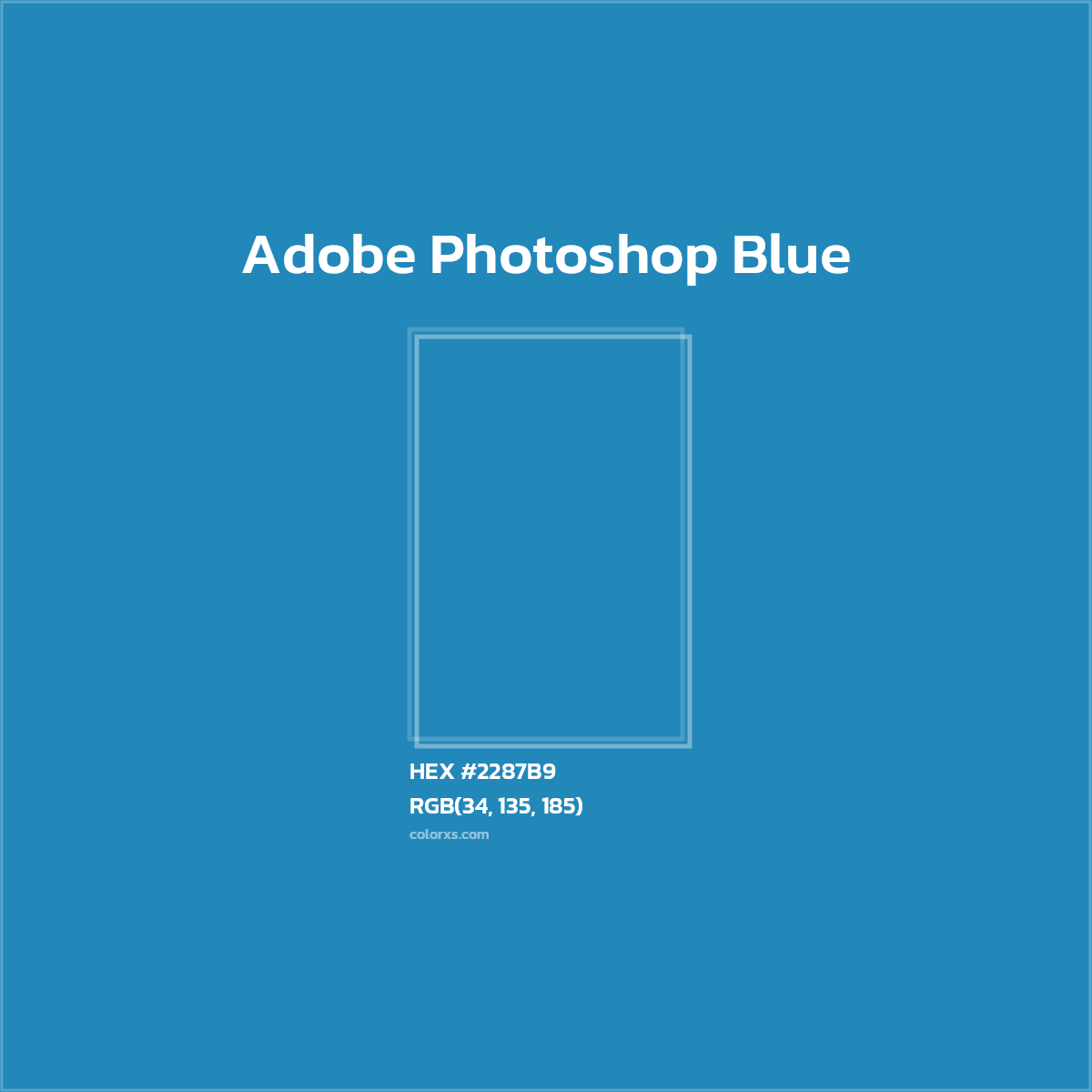 #2287B9 Adobe Photoshop Blue Other Brand - Color codes and meaning | Matching colors and paints