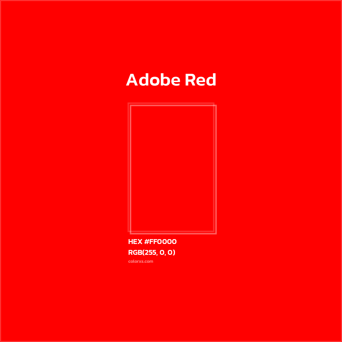 #FF0000 Adobe Red Other Brand - Color codes and meaning | Matching colors and paints