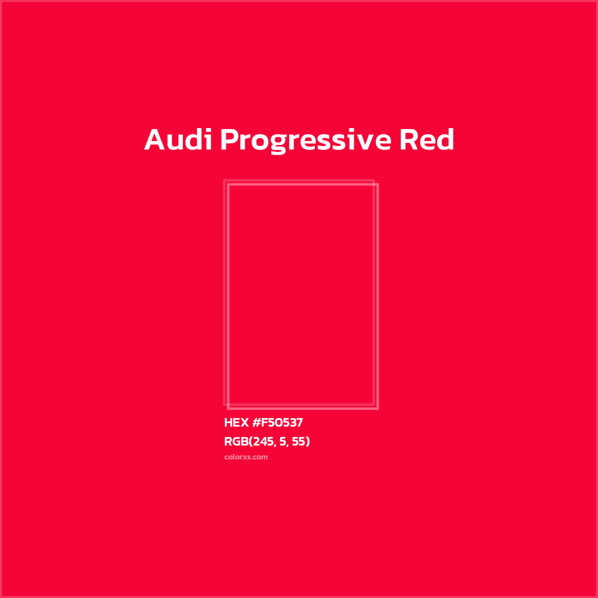 #F50537 Audi Progressive Red Other Brand - Color codes and meaning | Matching colors and paints