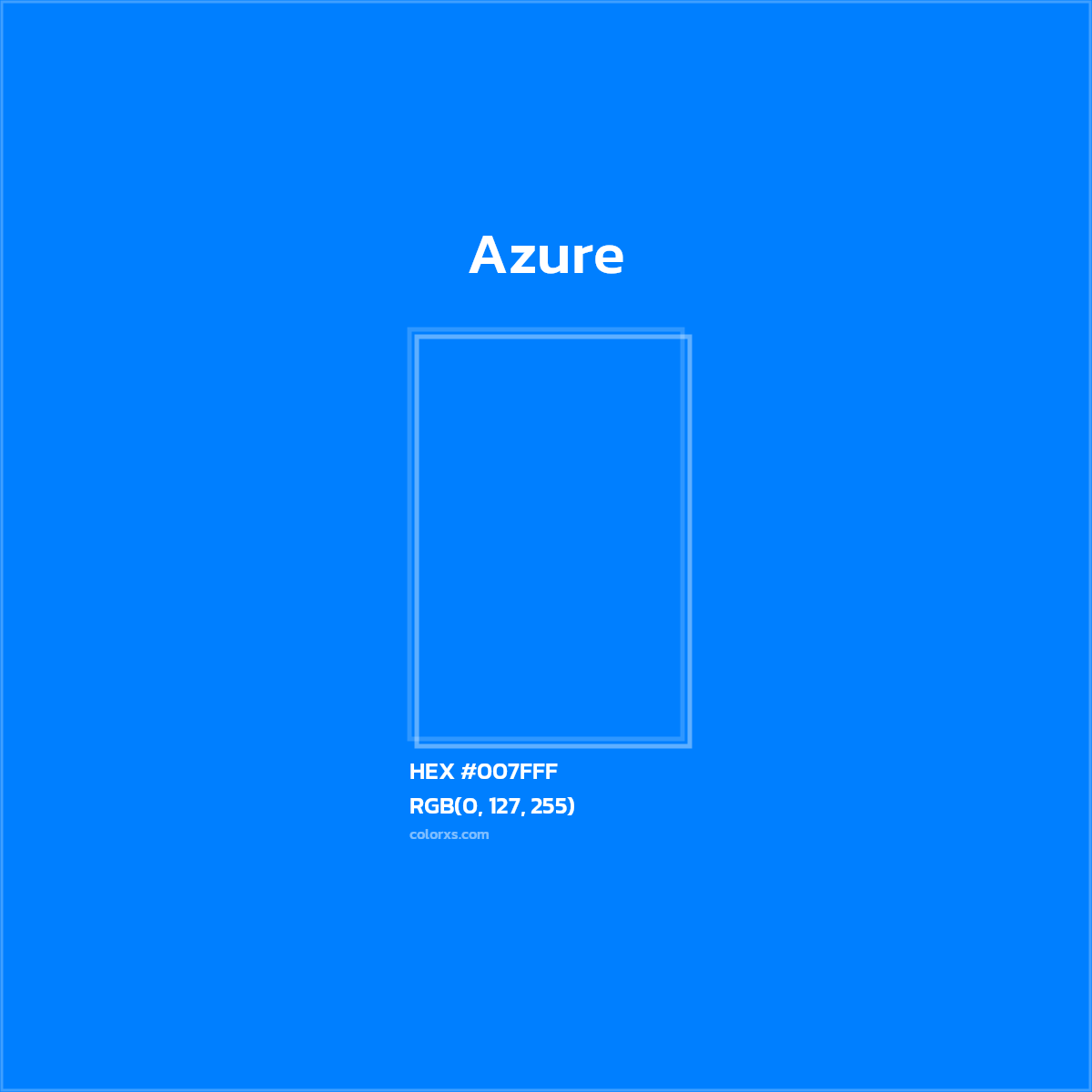 #007FFF Azure Color  - Color codes and meaning | Matching colors and paints