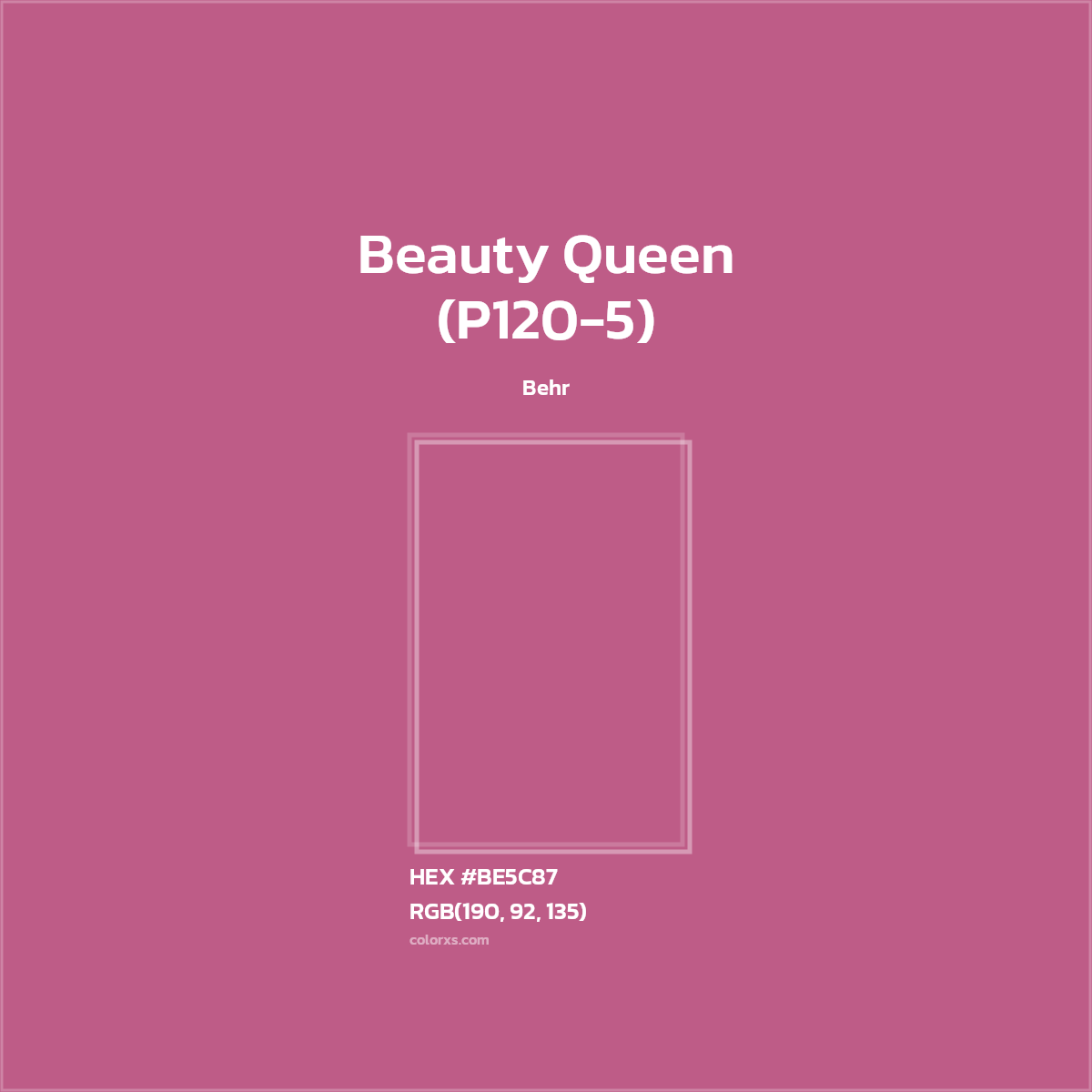 #BE5C87 Beauty Queen (P120-5) Paint Behr - Color codes and meaning | Matching colors and paints
