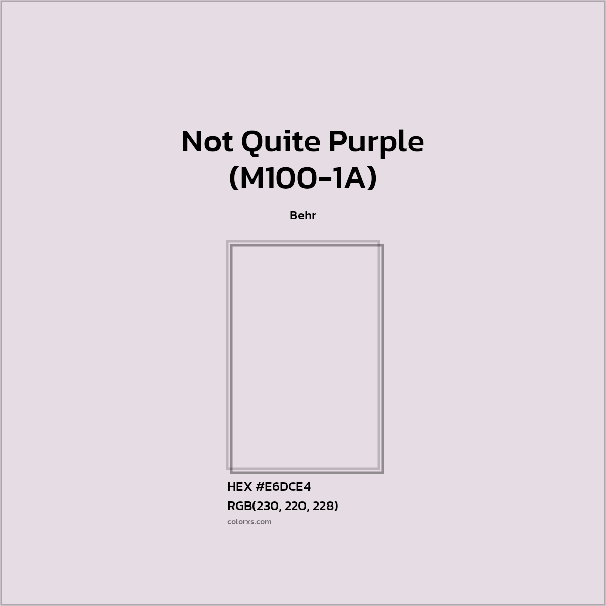 #E6DCE4 Not Quite Purple (M100-1A) Paint Behr - Color codes and meaning | Matching colors and paints