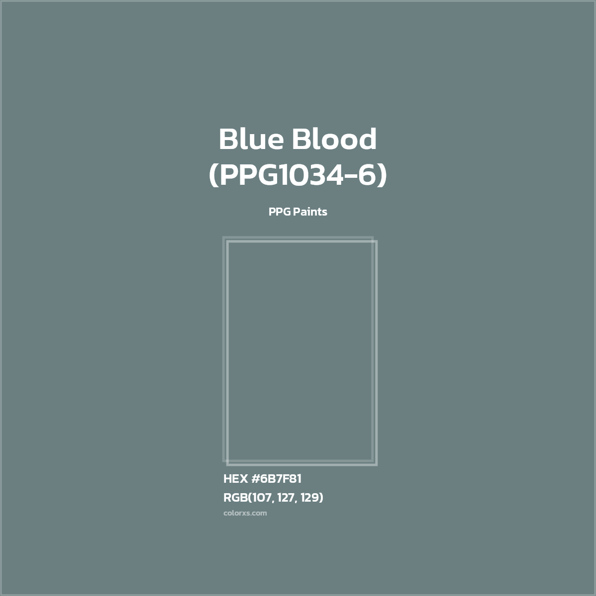 #6B7F81 Blue Blood (PPG1034-6) Paint PPG Paints - Color codes and meaning | Matching colors and paints