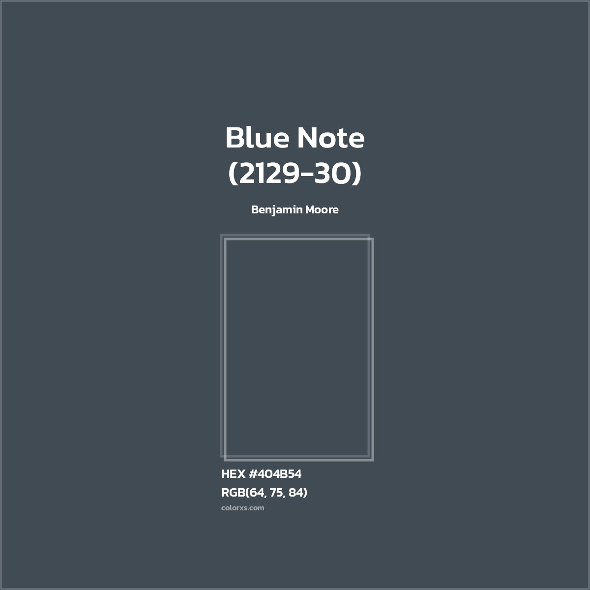 #404B54 Blue Note (2129-30) Paint Benjamin Moore - Color codes and meaning | Matching colors and paints