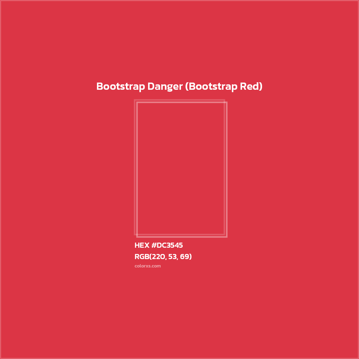 #DC3545 Bootstrap Danger (Bootstrap Red) Other Brand - Color codes and meaning | Matching colors and paints