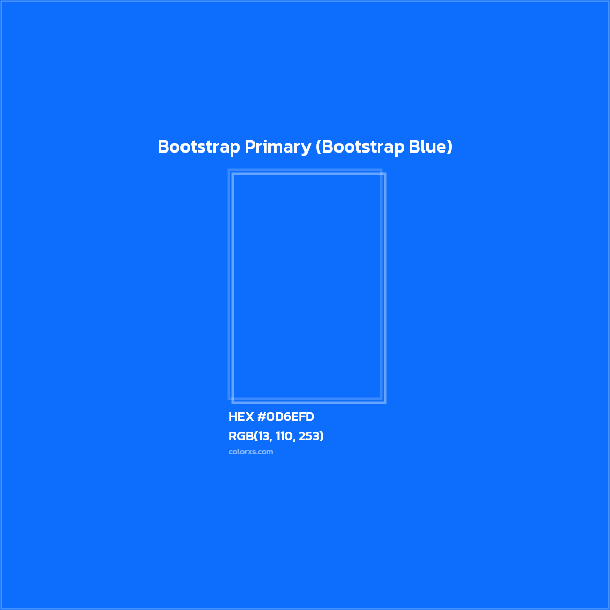 #0D6EFD Bootstrap Primary (Bootstrap Blue) Other Brand - Color codes and meaning | Matching colors and paints