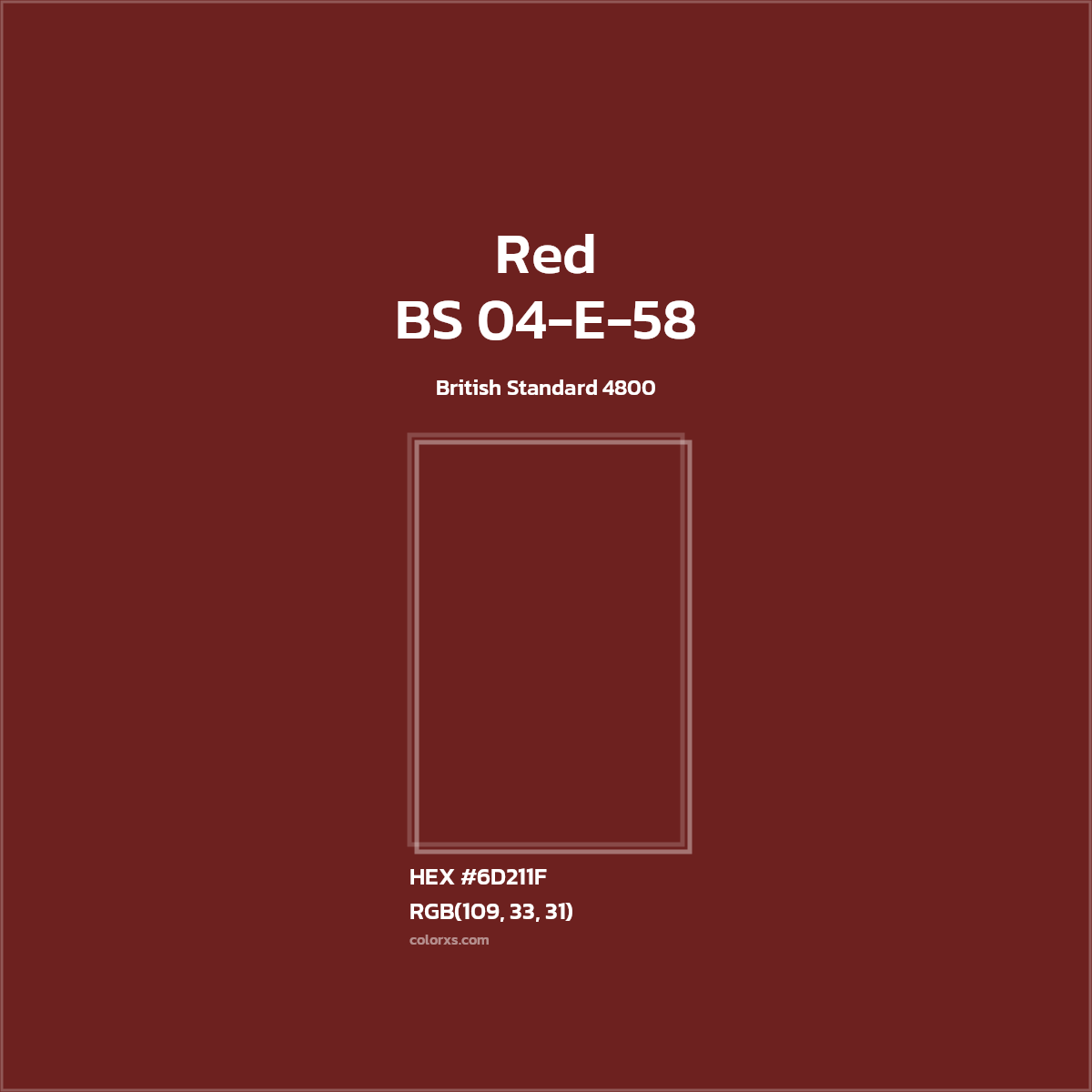 #6D211F BS 04-E-58 - Red CMS British Standard 4800 - Color codes and meaning | Matching colors and paints