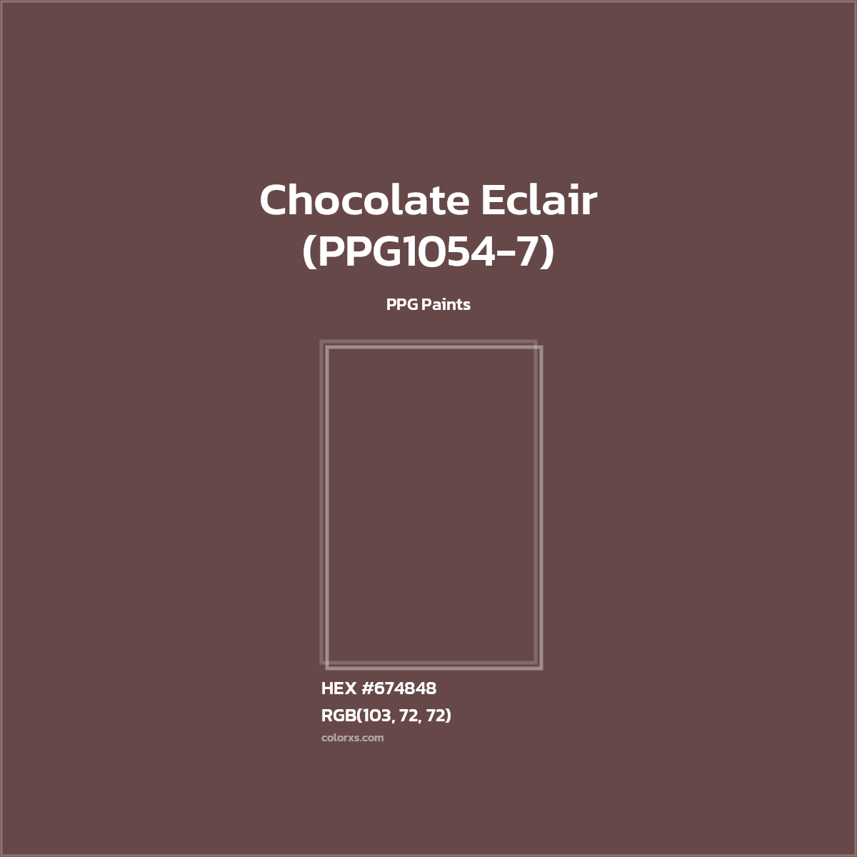 #674848 Chocolate Eclair (PPG1054-7) Paint PPG Paints - Color codes and meaning | Matching colors and paints