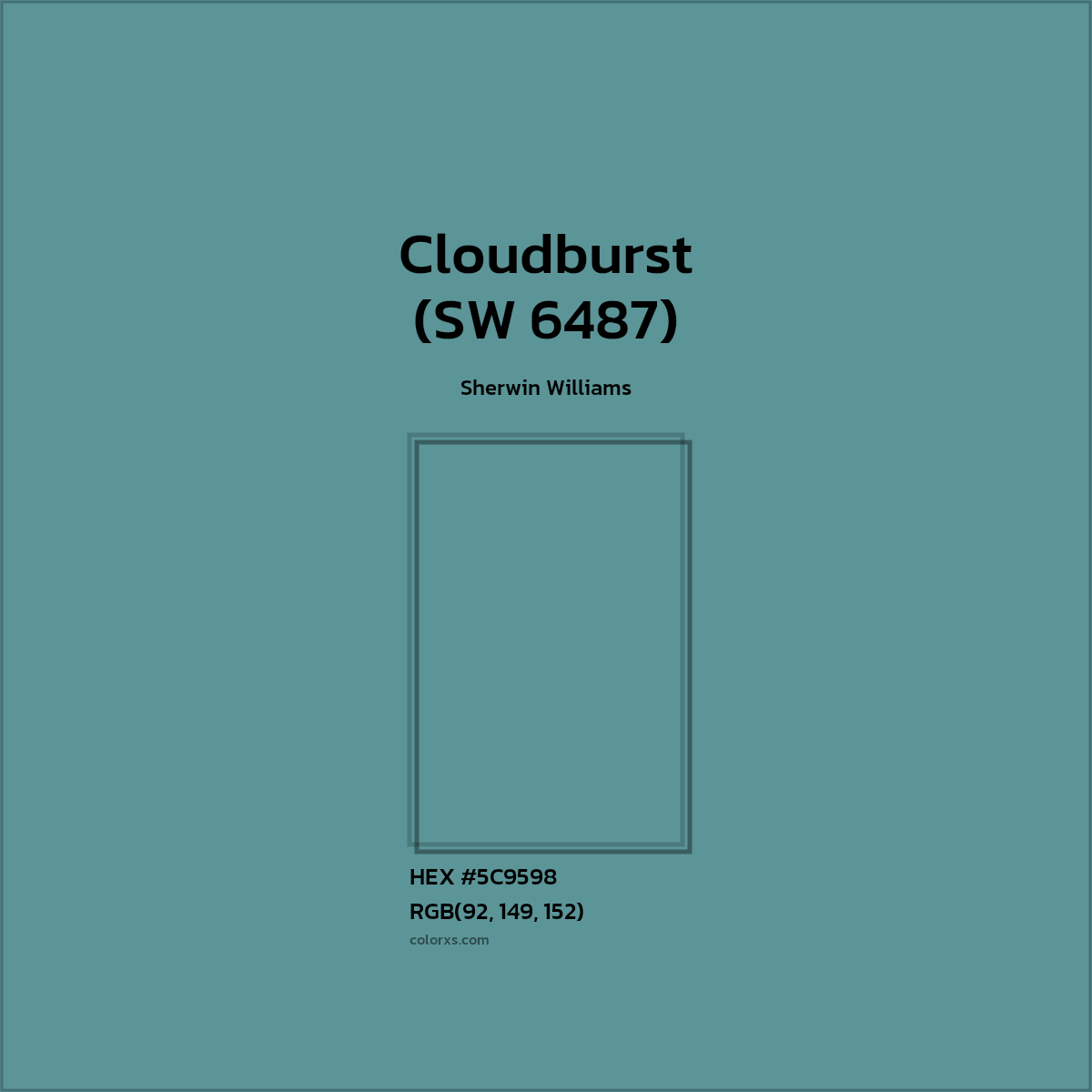#5C9598 Cloudburst (SW 6487) Paint Sherwin Williams - Color codes and meaning | Matching colors and paints
