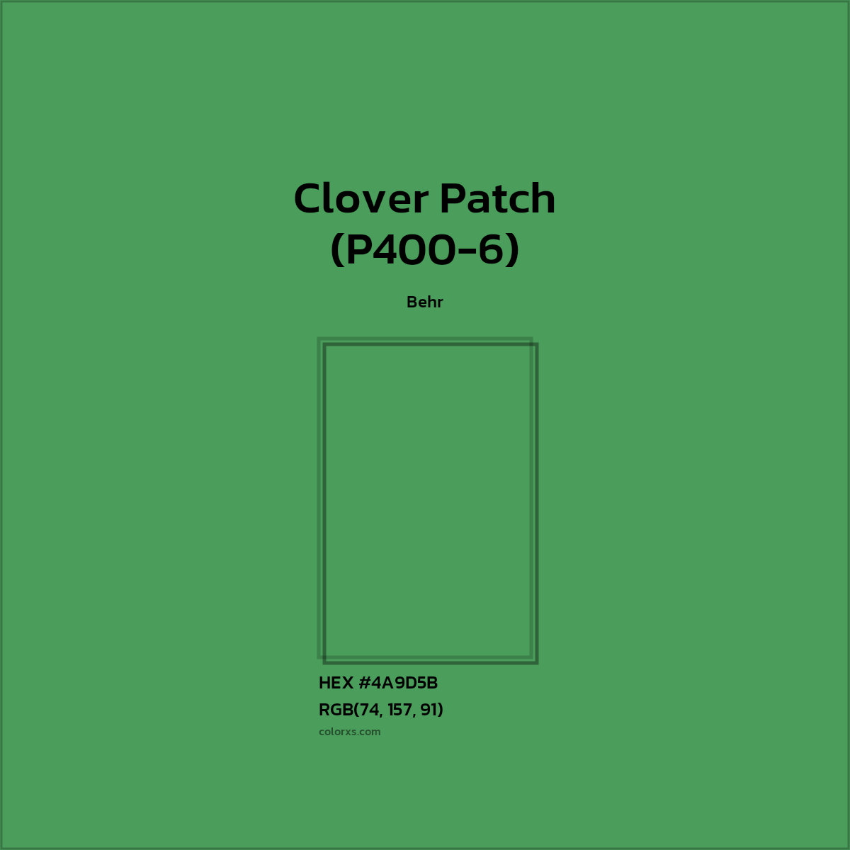 #4A9D5B Clover Patch (P400-6) Paint Behr - Color codes and meaning | Matching colors and paints