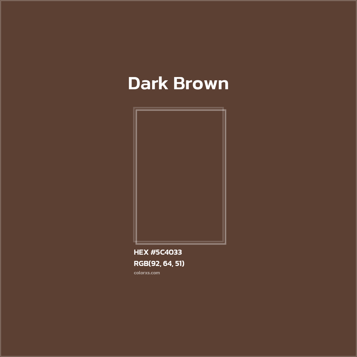 #5C4033 Dark Brown Color  - Color codes and meaning | Matching colors and paints