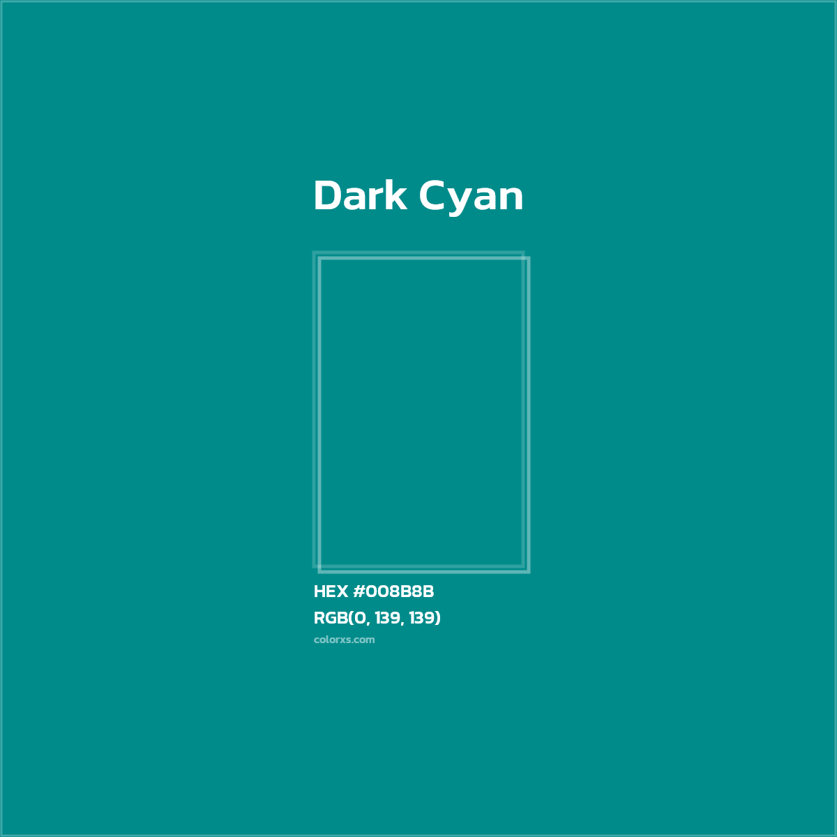 #008B8B Dark Cyan Color  - Color codes and meaning | Matching colors and paints