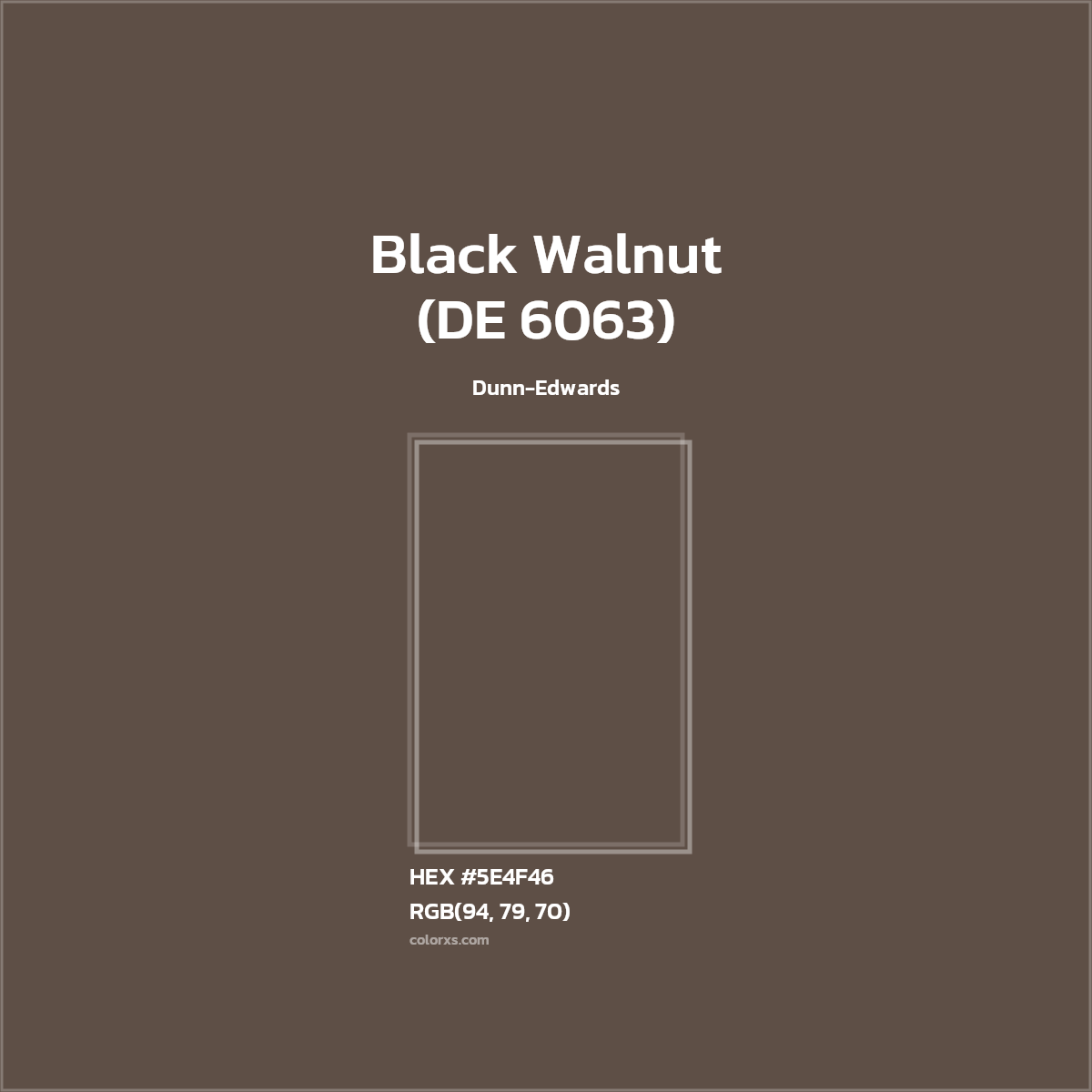 #5E4F46 Black Walnut (DE 6063) Paint Dunn-Edwards - Color codes and meaning | Matching colors and paints