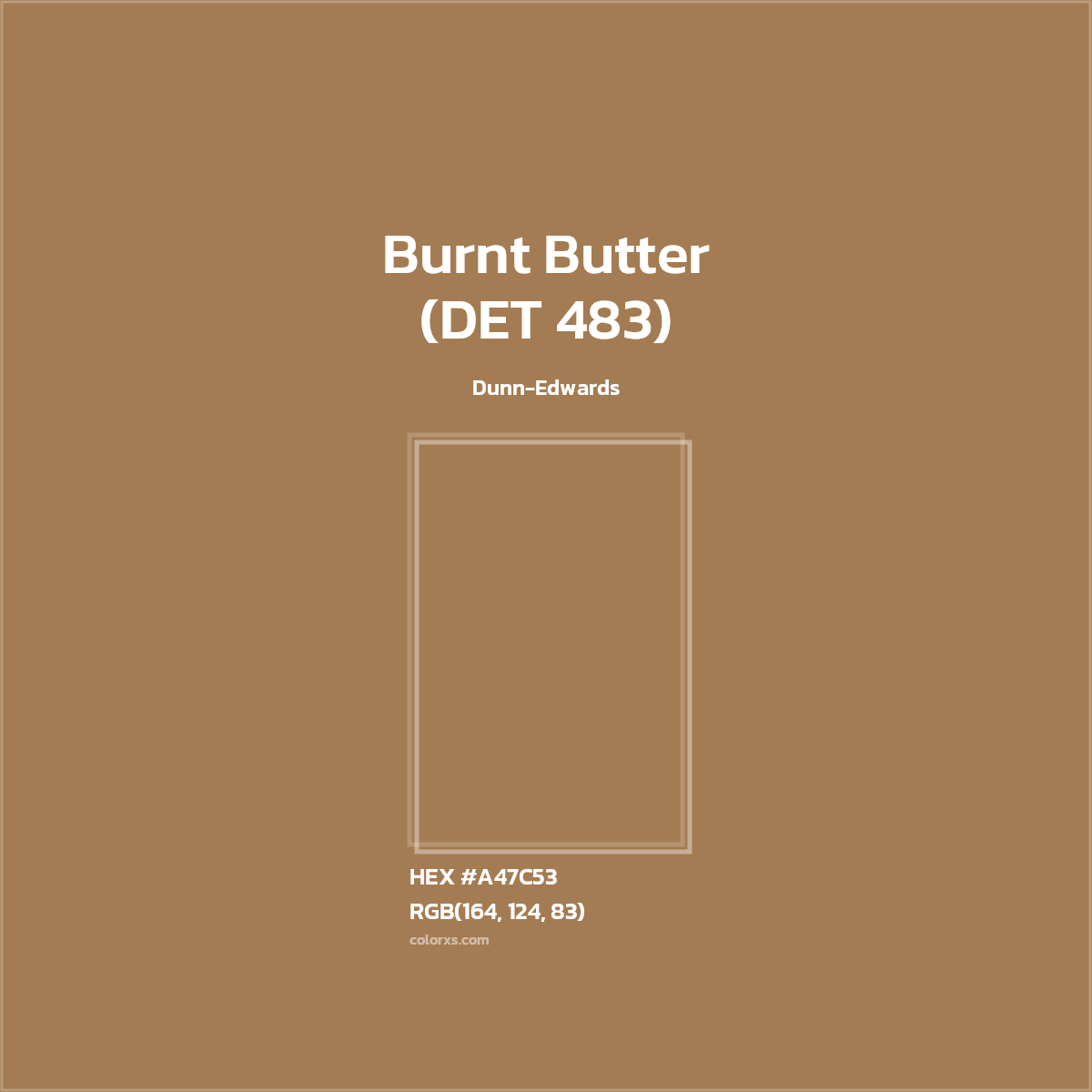 #A47C53 Burnt Butter (DET 483) Paint Dunn-Edwards - Color codes and meaning | Matching colors and paints