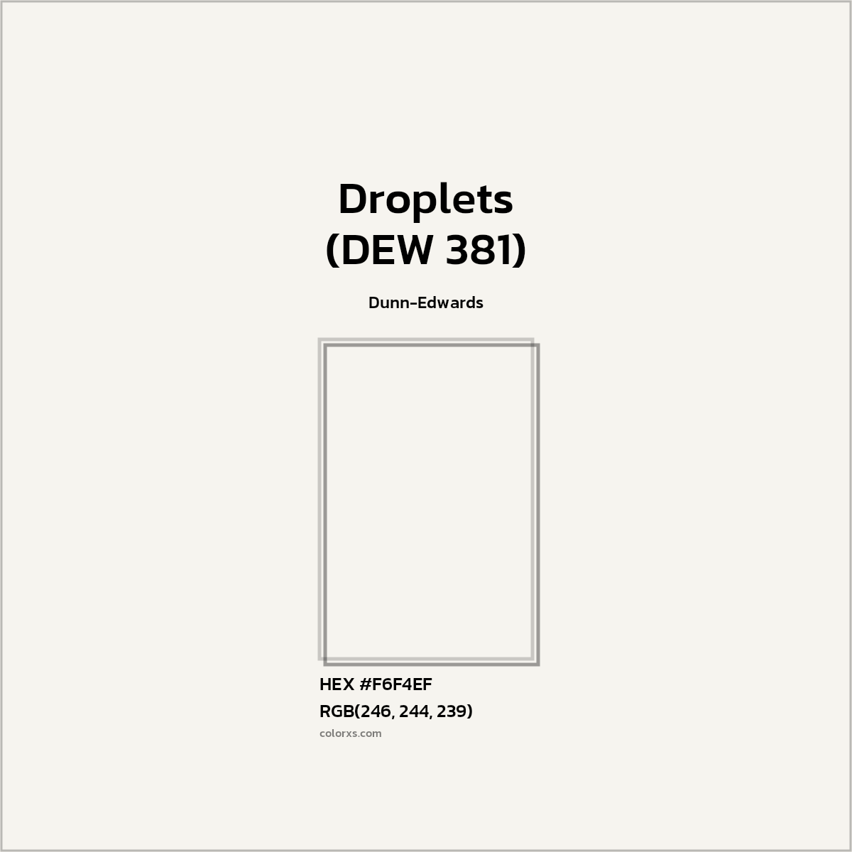 #F6F4EF Droplets (DEW 381) Paint Dunn-Edwards - Color codes and meaning | Matching colors and paints