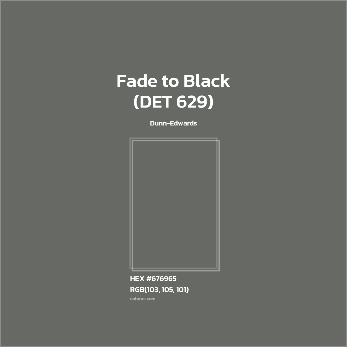 #676965 Fade to Black (DET 629) Paint Dunn-Edwards - Color codes and meaning | Matching colors and paints