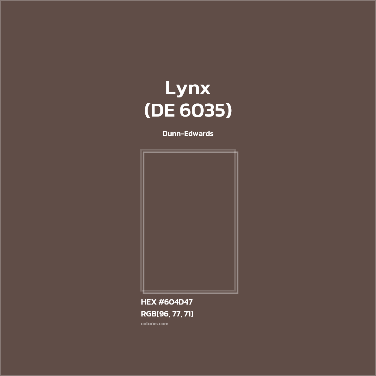 #604D47 Lynx (DE 6035) Paint Dunn-Edwards - Color codes and meaning | Matching colors and paints