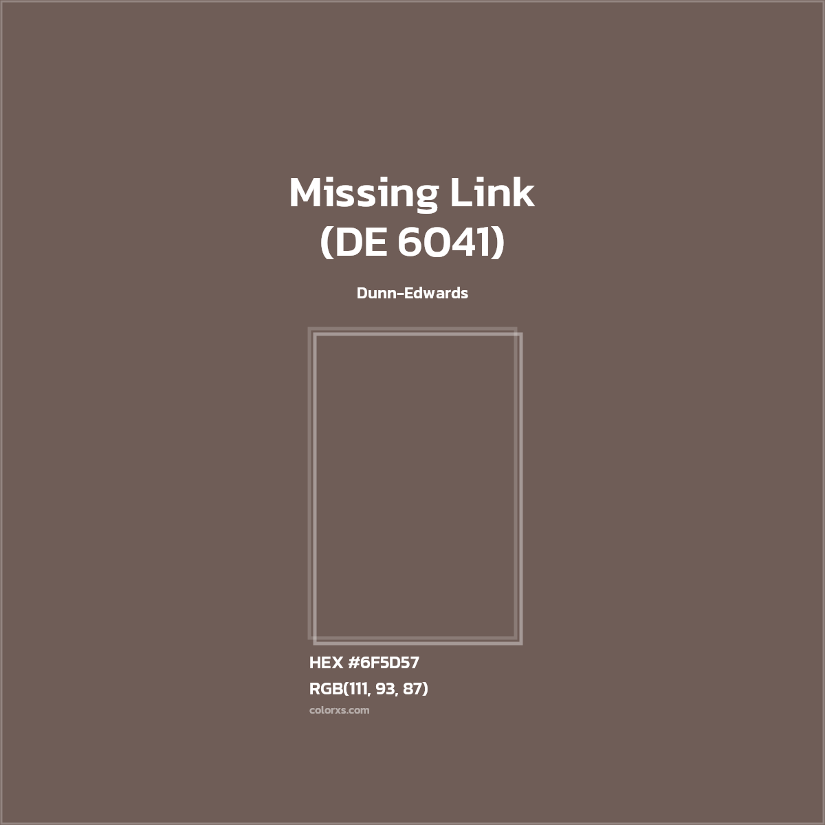 #6F5D57 Missing Link (DE 6041) Paint Dunn-Edwards - Color codes and meaning | Matching colors and paints