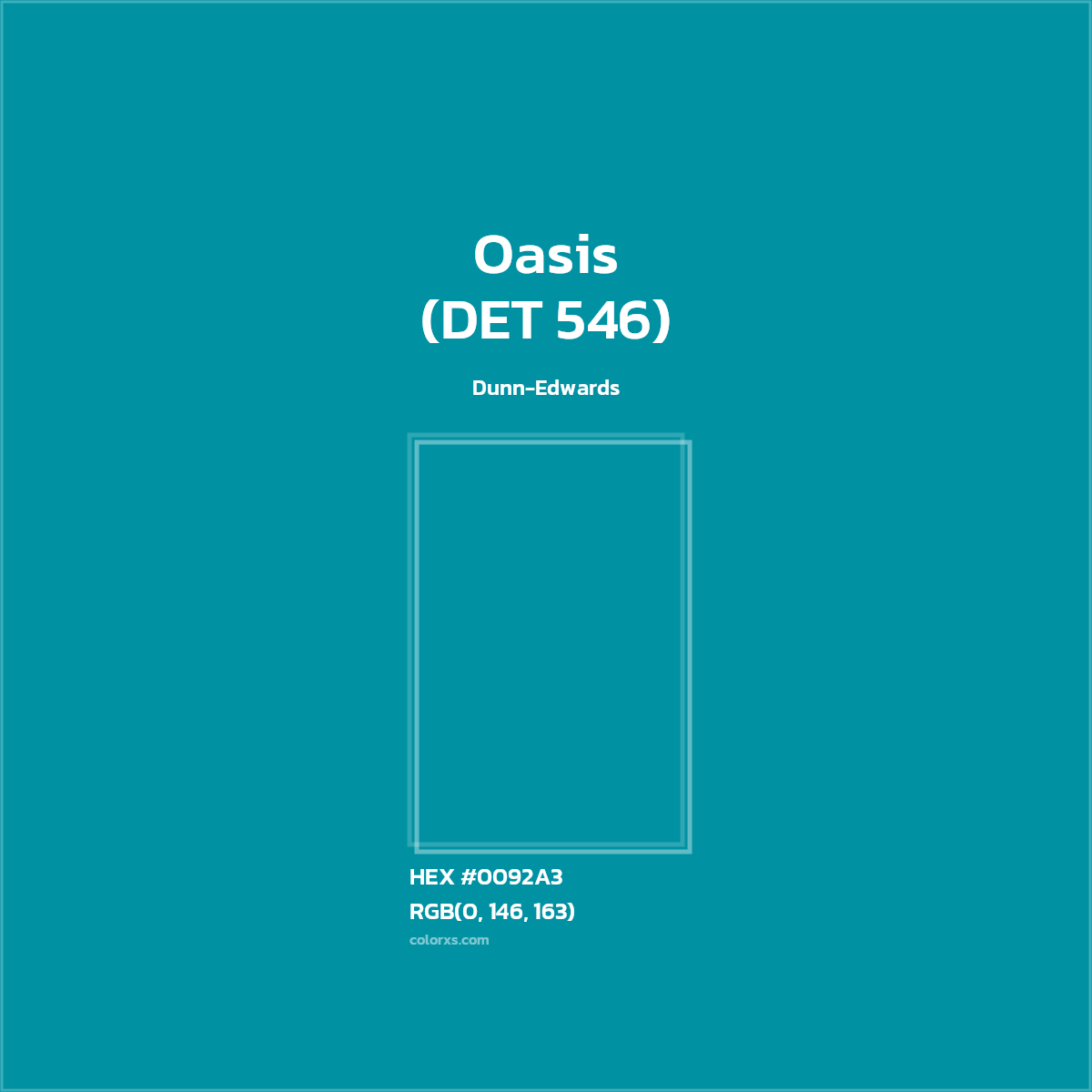 #0092A3 Oasis (DET 546) Paint Dunn-Edwards - Color codes and meaning | Matching colors and paints