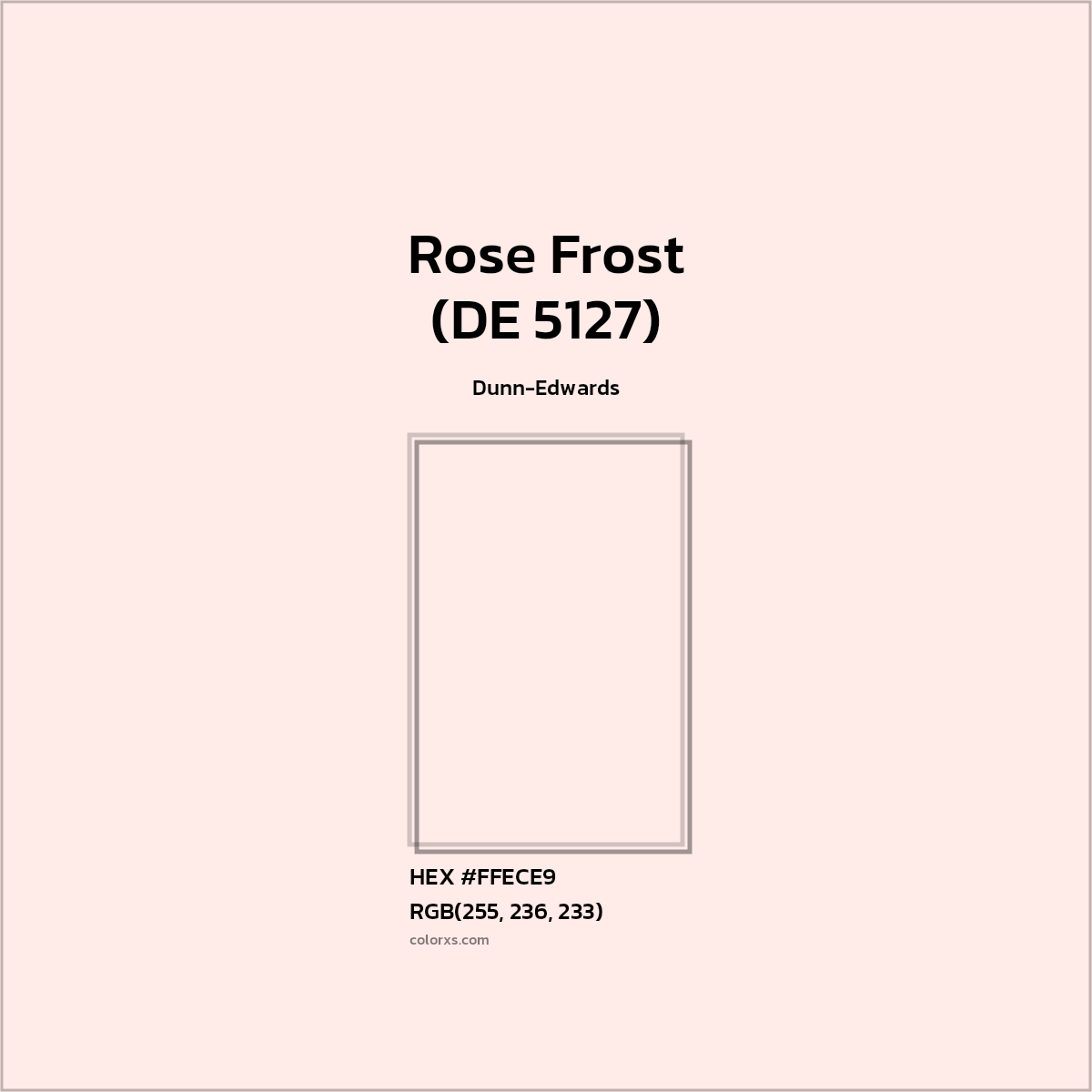 #FFECE9 Rose Frost (DE 5127) Paint Dunn-Edwards - Color codes and meaning | Matching colors and paints