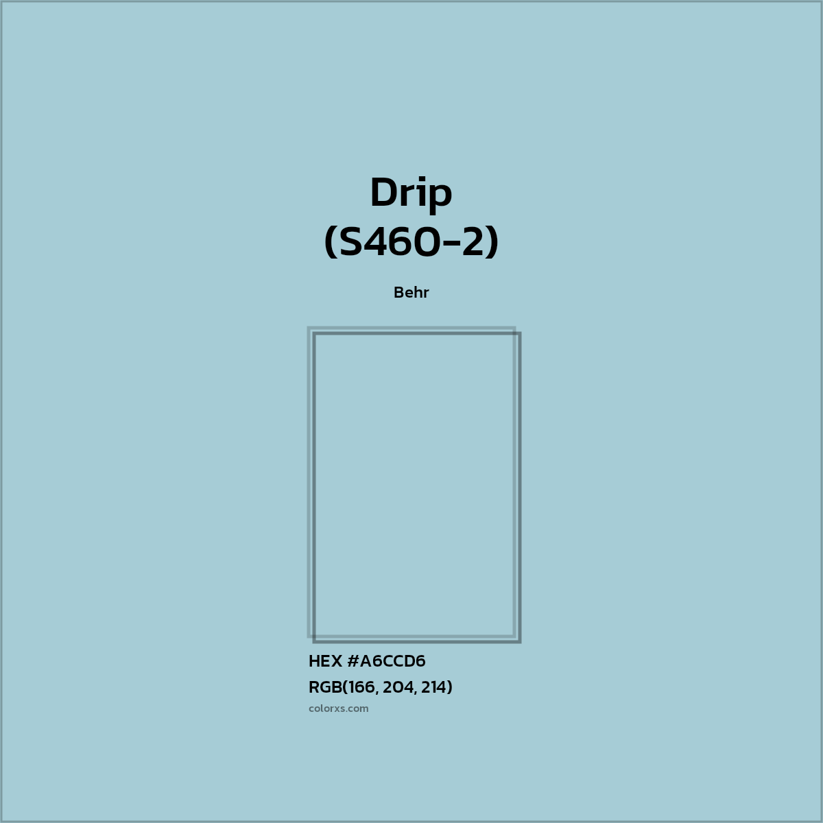 #A6CCD6 Drip (S460-2) Paint Behr - Color codes and meaning | Matching colors and paints