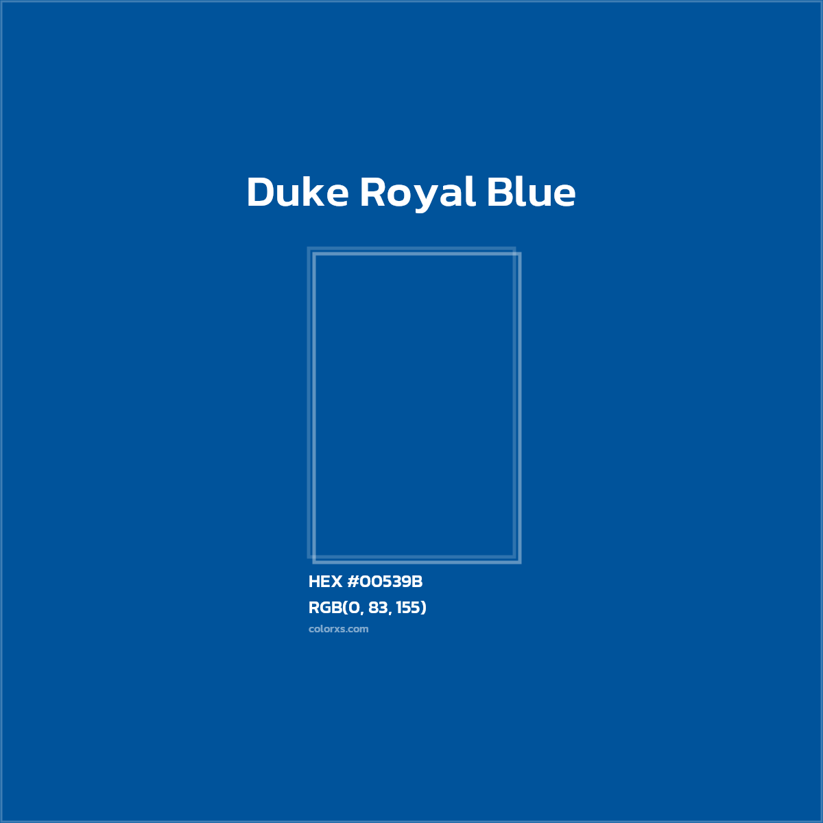 #00539B Duke Royal Blue Other School - Color codes and meaning | Matching colors and paints