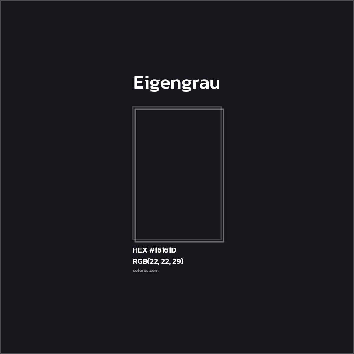 #16161D Eigengrau Color  - Color codes and meaning | Matching colors and paints