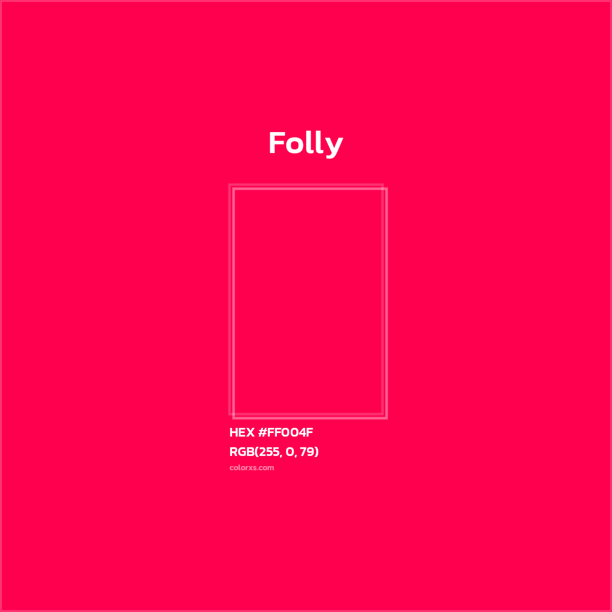 #FF004F Folly Other  - Color codes and meaning | Matching colors and paints
