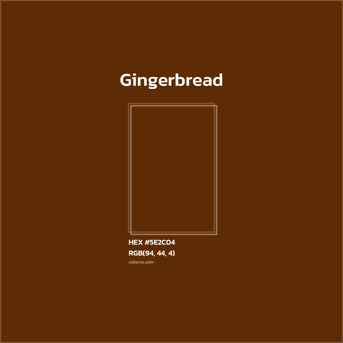 #5E2C04 Gingerbread Color  - Color codes and meaning | Matching colors and paints