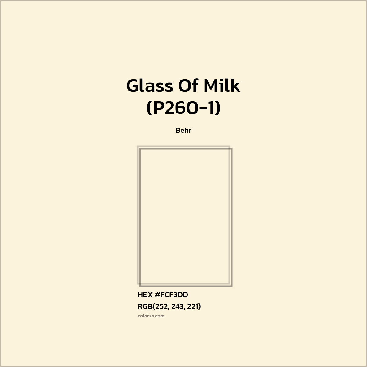 #FCF3DD Glass Of Milk (P260-1) Paint Behr - Color codes and meaning | Matching colors and paints