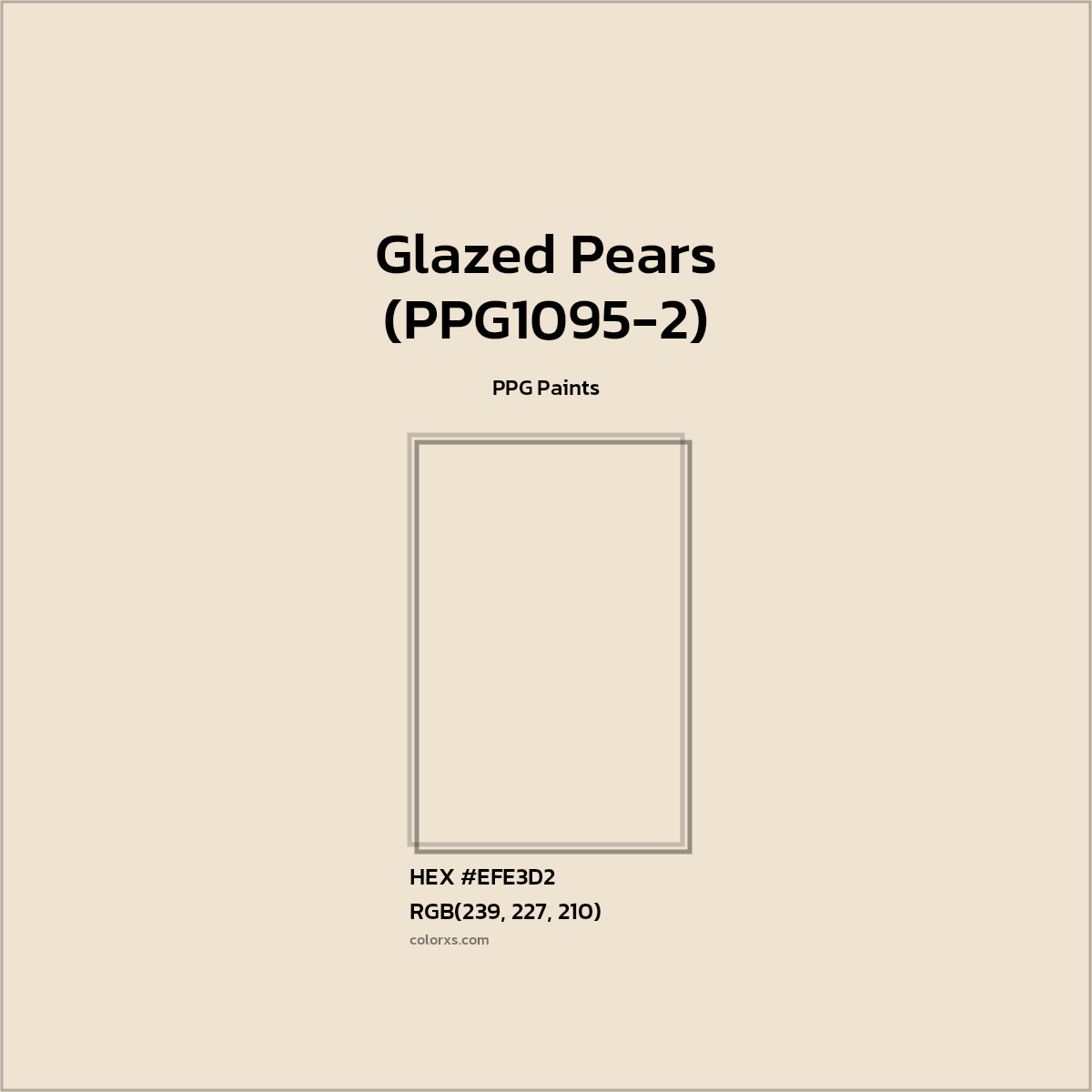 #EFE3D2 Glazed Pears (PPG1095-2) Paint PPG Paints - Color codes and meaning | Matching colors and paints