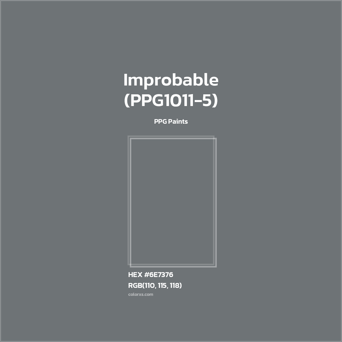 #6E7376 Improbable (PPG1011-5) Paint PPG Paints - Color codes and meaning | Matching colors and paints