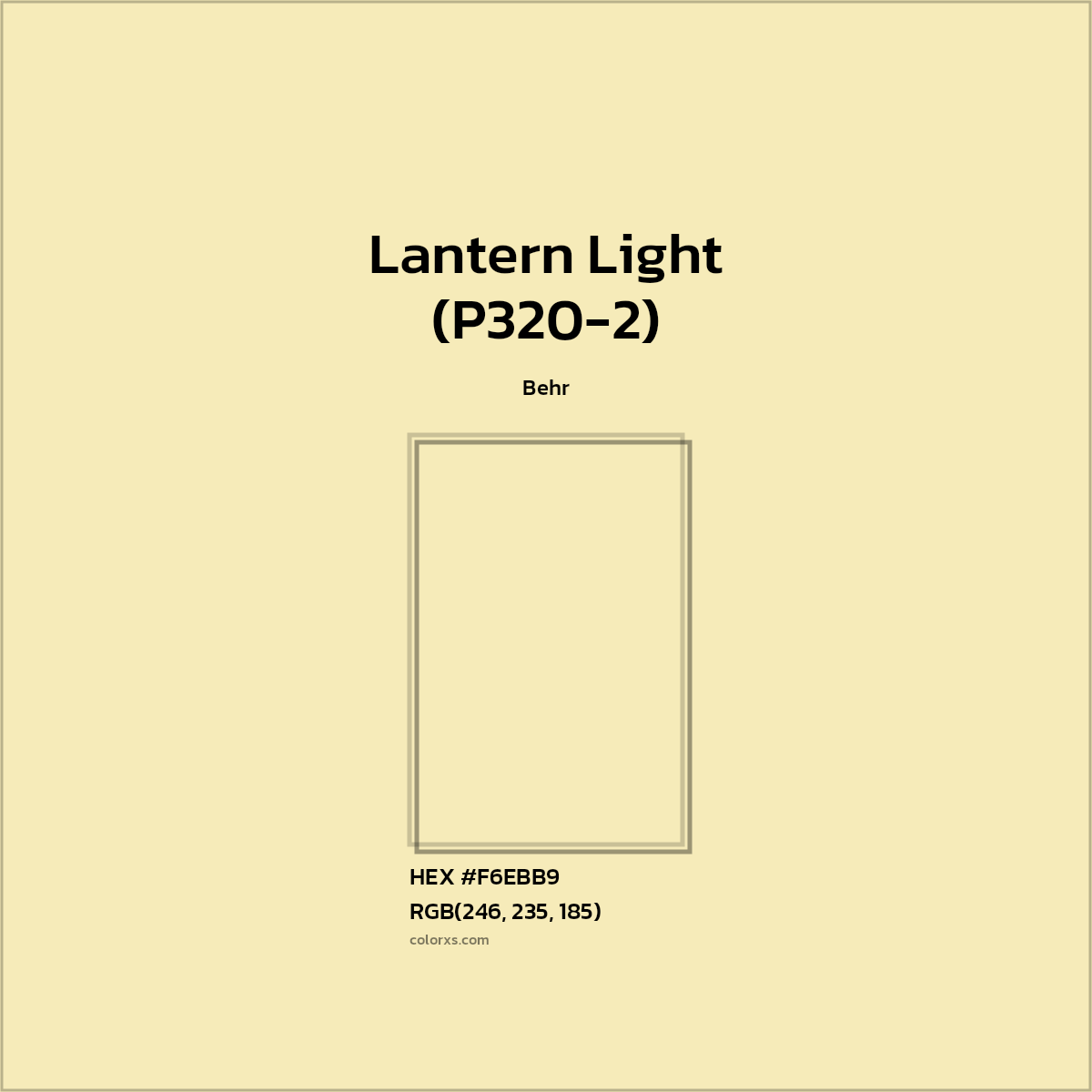 #F6EBB9 Lantern Light (P320-2) Paint Behr - Color codes and meaning | Matching colors and paints