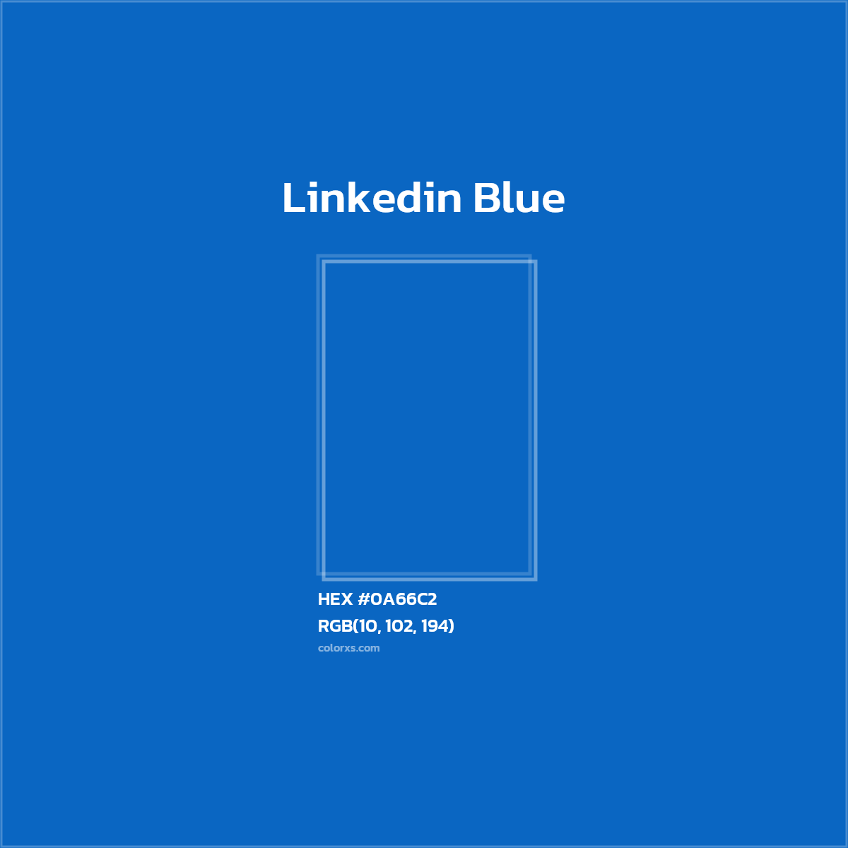 #0A66C2 Linkedin Blue Other Brand - Color codes and meaning | Matching colors and paints