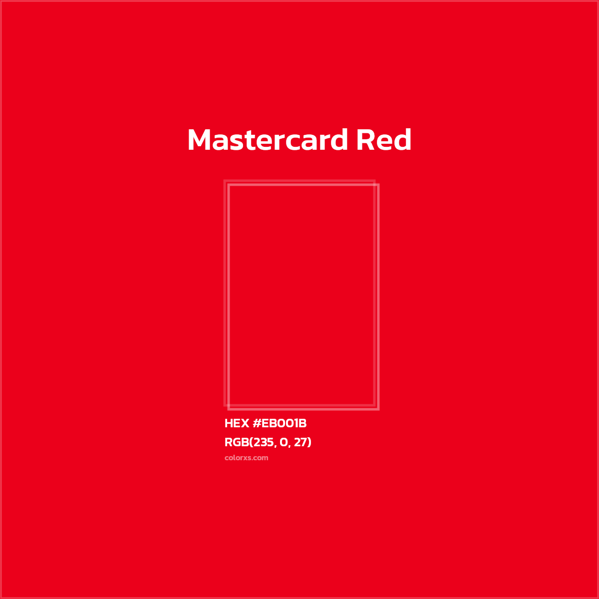 #EB001B Mastercard Red Other Brand - Color codes and meaning | Matching colors and paints