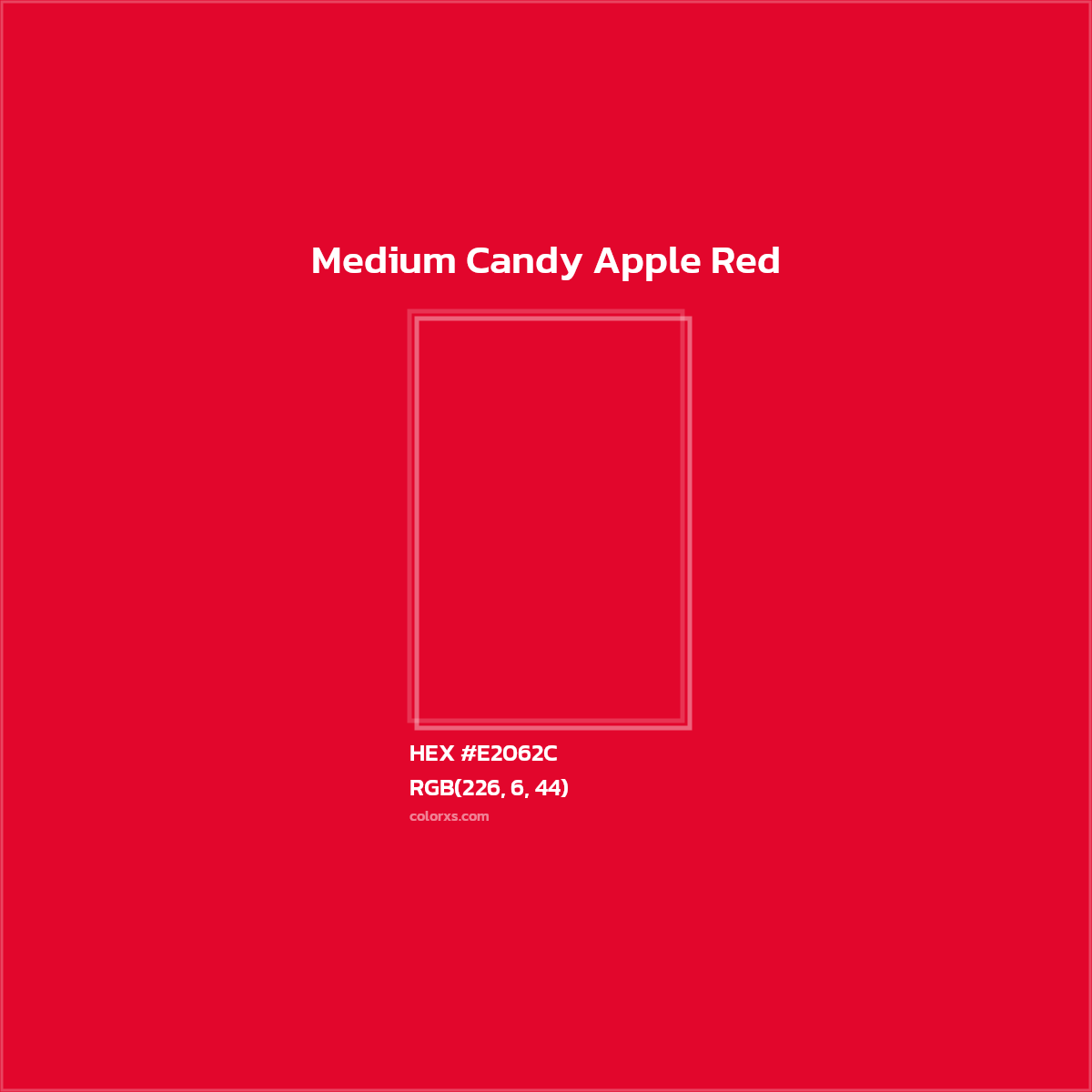 #E2062C Medium Candy Apple Red Color  - Color codes and meaning | Matching colors and paints