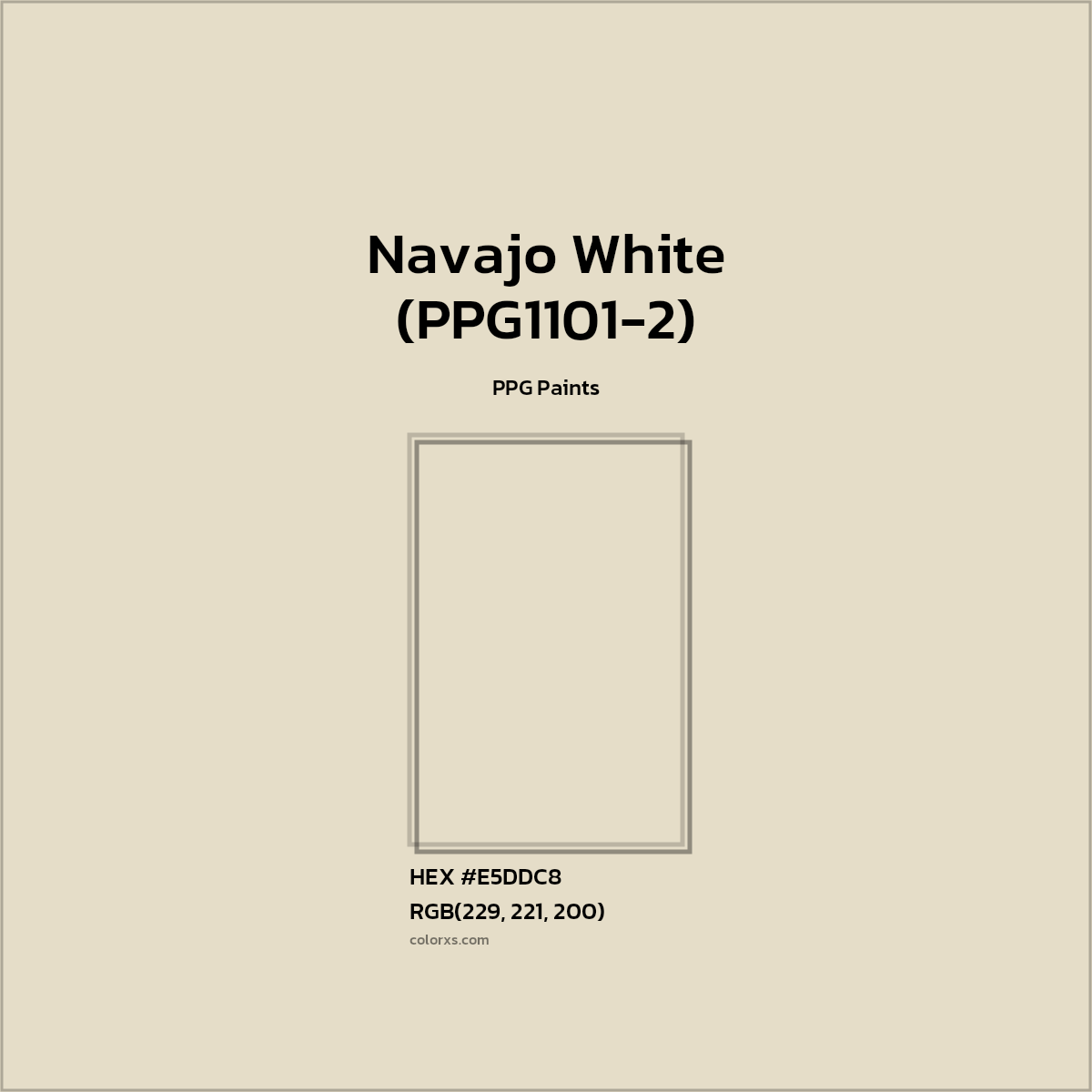 #E5DDC8 Navajo White (PPG1101-2) Paint PPG Paints - Color codes and meaning | Matching colors and paints