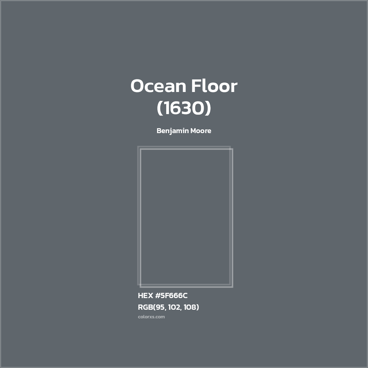 #5F666C Ocean Floor (1630) Paint Benjamin Moore - Color codes and meaning | Matching colors and paints