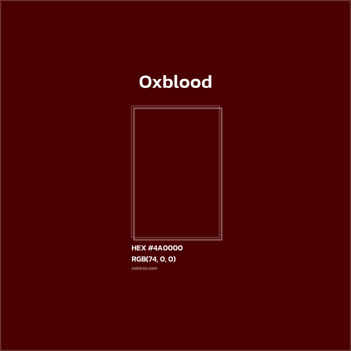 #4A0000 Oxblood Color  - Color codes and meaning | Matching colors and paints