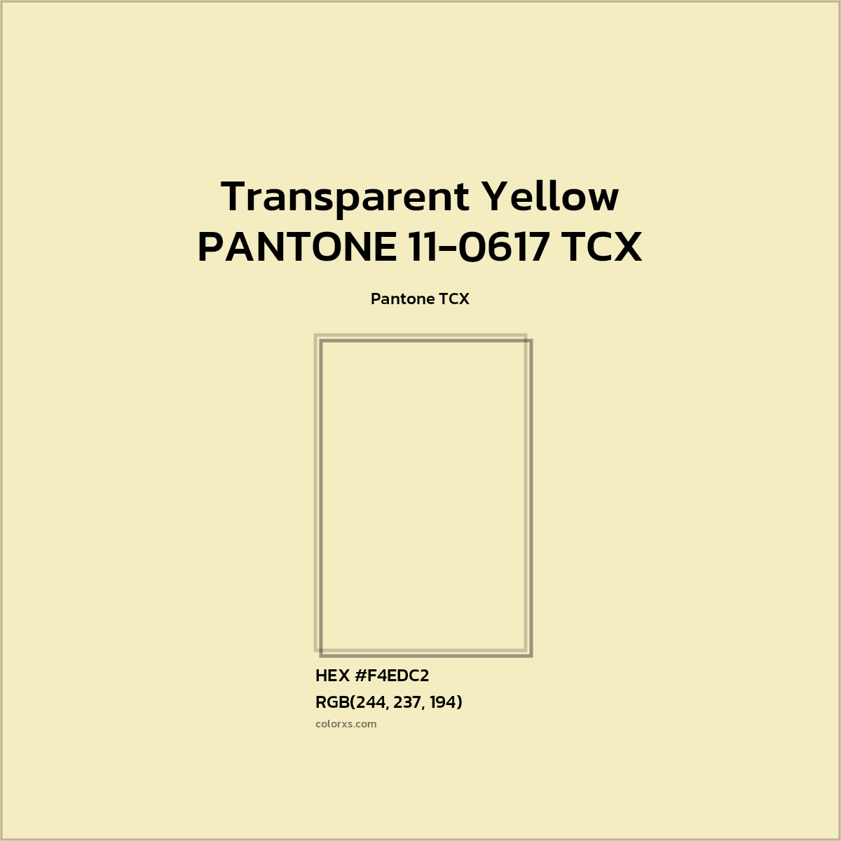 #F4ECC2 PANTONE 11-0617 TCX - Transparent Yellow CMS Pantone TCX - Color codes and meaning | Matching colors and paints