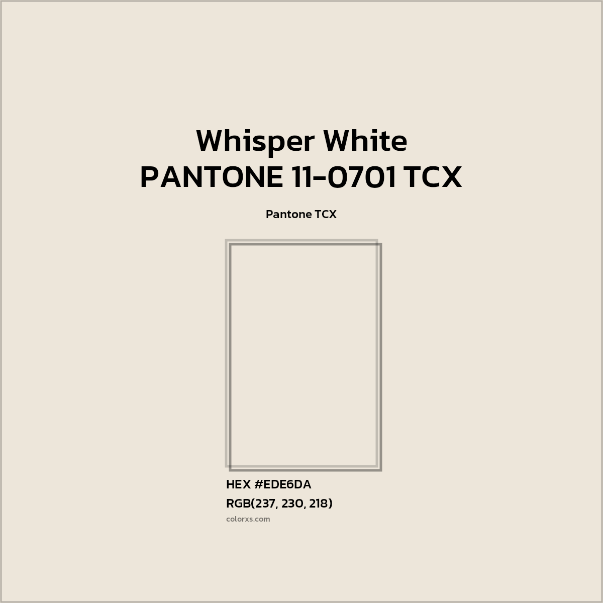 #EDE6DB PANTONE 11-0701 TCX - Whisper White CMS Pantone TCX - Color codes and meaning | Matching colors and paints