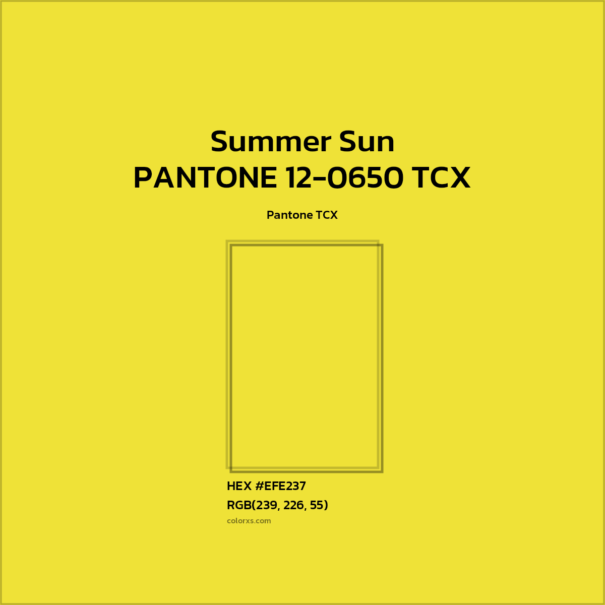 #EFE237 PANTONE 12-0650 TCX - Summer Sun CMS Pantone TCX - Color codes and meaning | Matching colors and paints
