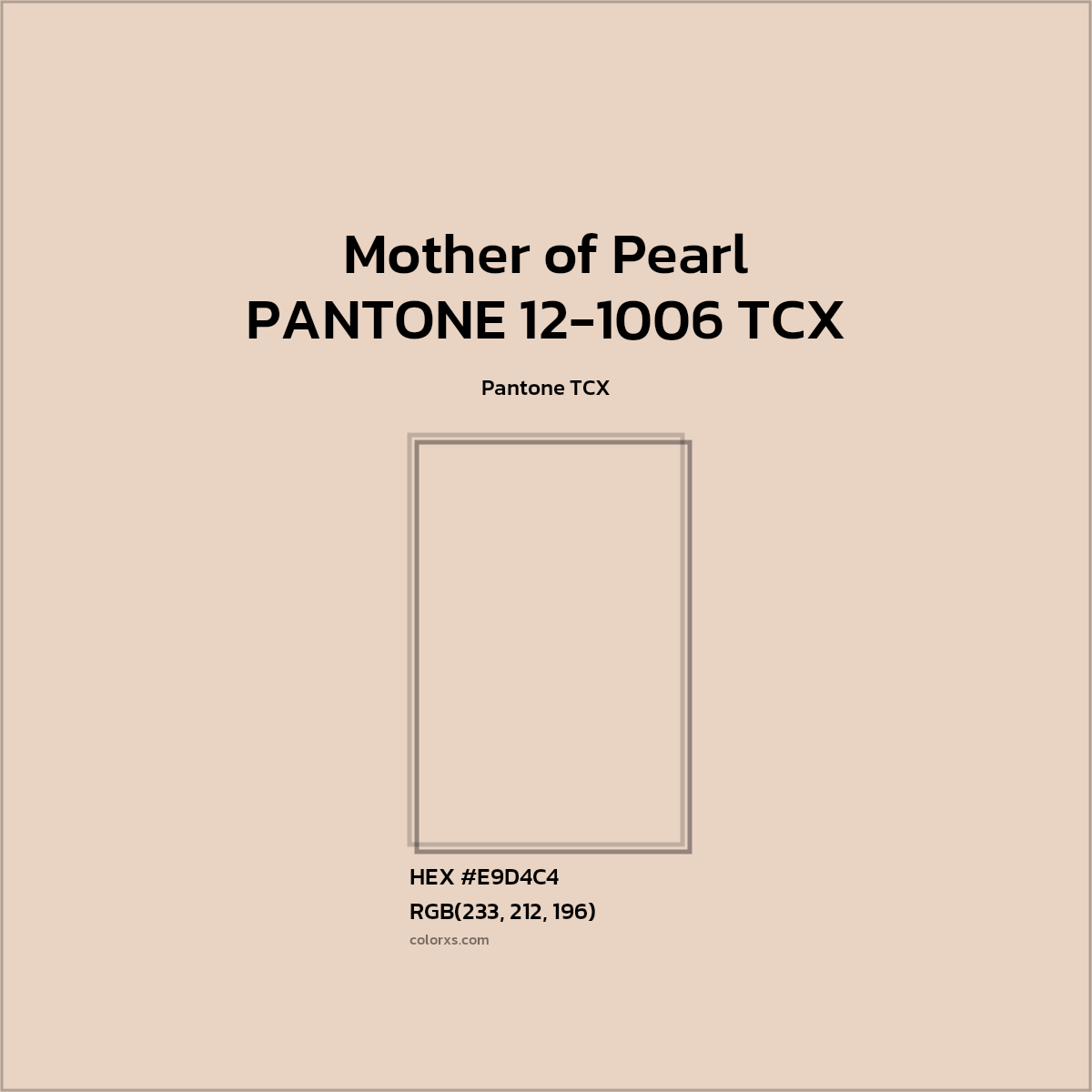 #E9D4C3 PANTONE 12-1006 TCX - Mother of Pearl CMS Pantone TCX - Color codes and meaning | Matching colors and paints