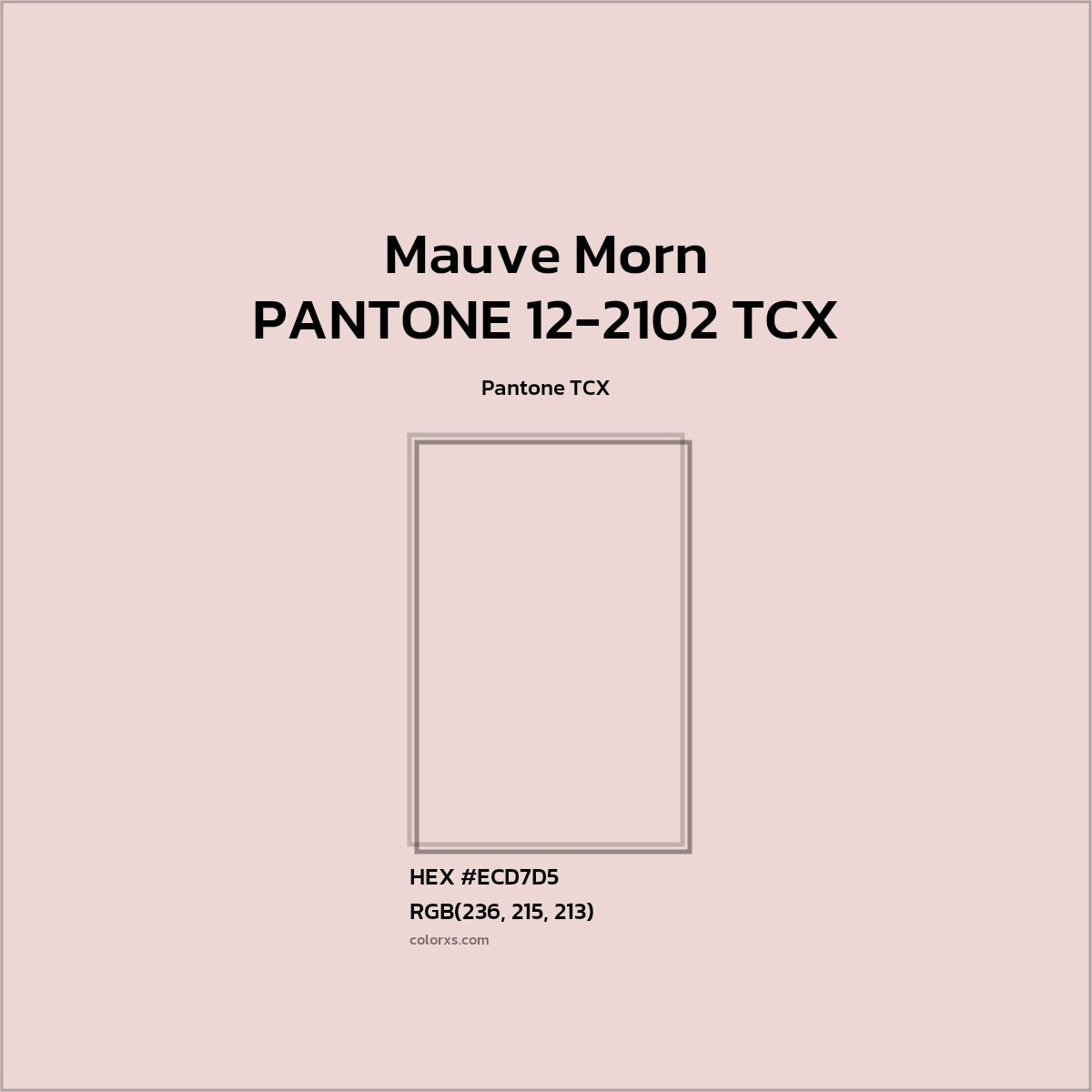 #ECD7D6 PANTONE 12-2102 TCX - Mauve Morn CMS Pantone TCX - Color codes and meaning | Matching colors and paints