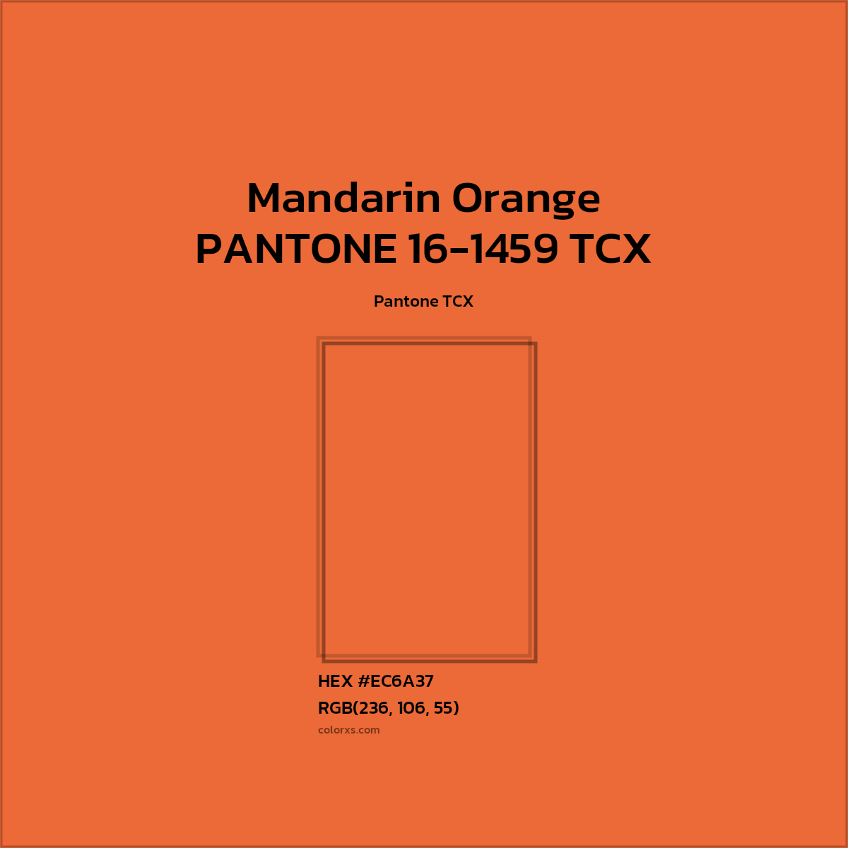#EC6A37 PANTONE 16-1459 TCX - Mandarin Orange CMS Pantone TCX - Color codes and meaning | Matching colors and paints