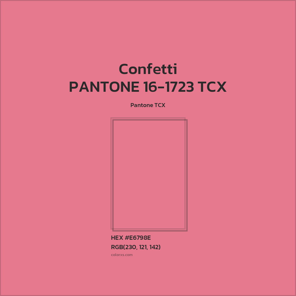 #E6798E PANTONE 16-1723 TCX - Confetti CMS Pantone TCX - Color codes and meaning | Matching colors and paints