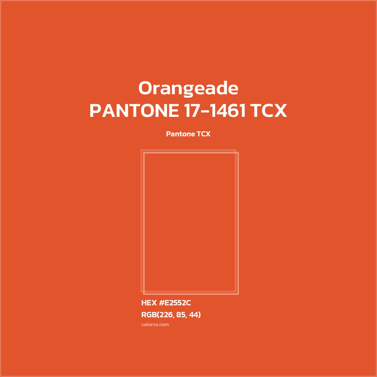 #E2552D PANTONE 17-1461 TCX - Orangeade CMS Pantone TCX - Color codes and meaning | Matching colors and paints