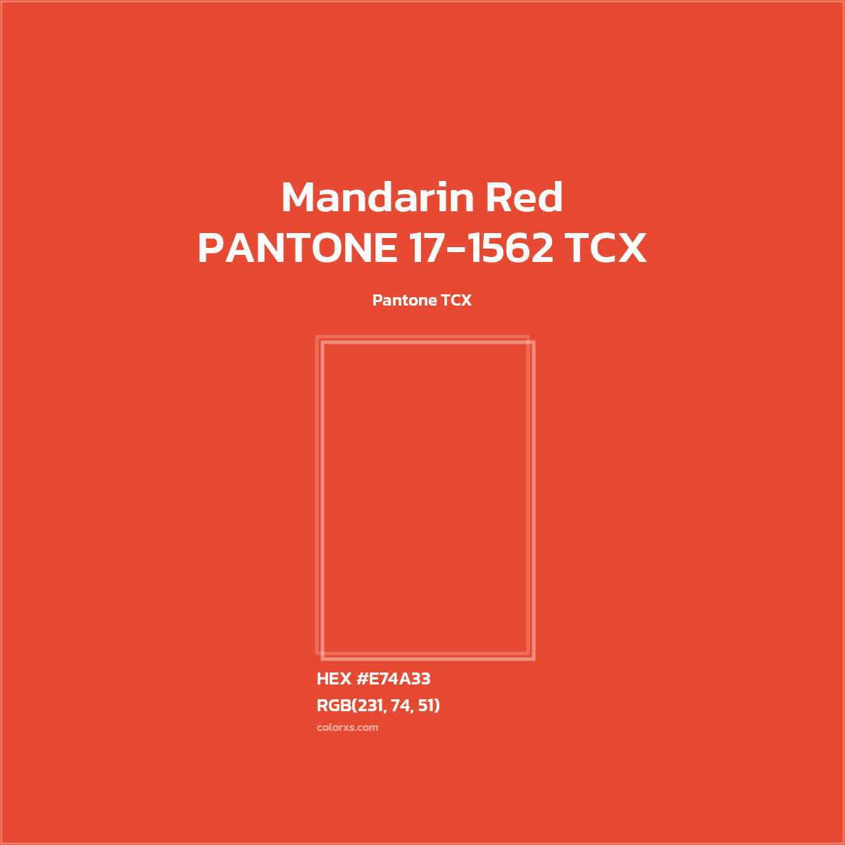 #E74A33 PANTONE 17-1562 TCX - Mandarin Red CMS Pantone TCX - Color codes and meaning | Matching colors and paints