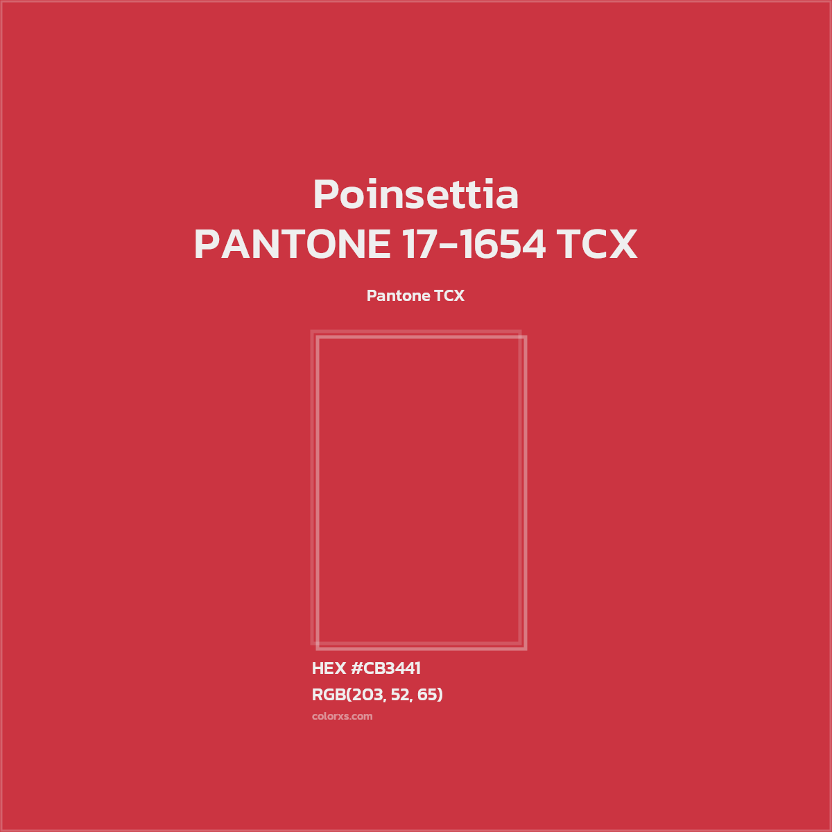 #CB3441 PANTONE 17-1654 TCX - Poinsettia CMS Pantone TCX - Color codes and meaning | Matching colors and paints